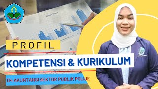 Profil Kompetensi & Kurikulum Prodi D4 Akuntansi Sektor Publik POLIJE