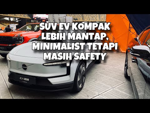 CROSSOVER EV PERTAMA DARI VOLVO: EX30