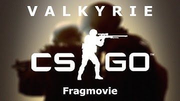 Valkyrie II - CSGO Fragmovie