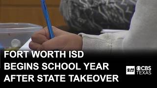 Fort Worth ISD begins school year under state control