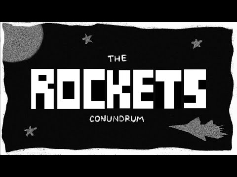 Future of Rockets Conundrum