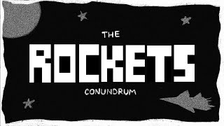 Future of Rockets Conundrum