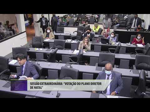 Sessão Extraordinária - Votação do Plano Diretor de Natal - 21/12/2021