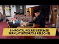 BINROHTAL POLRES KEBUMEN PERKUAT INTEGRITAS PERSONEL