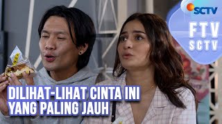 FTV SCTV Rachquel Nesia & Fendy Chow - Dilihat Lihat Cinta Ini Yang Paling Jauh