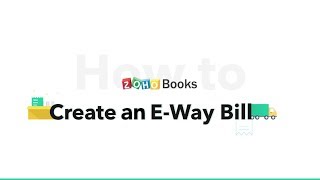 How to Create an E-Way bill from Zoho Books | India GST screenshot 5