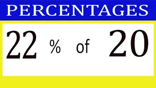 Percentages     22      Percentage(%)    of    20