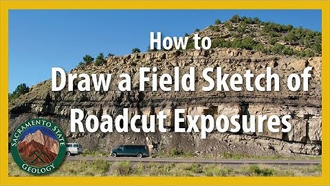 How to draw a field sketch of a road cut exposure