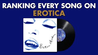 Ranking EVERY SONG On Erotica By Madonna 🫦 #MadonnaMarathon Ep. 5