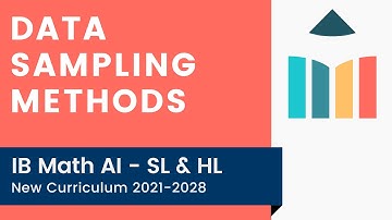 Data Sampling Methods [IB Math AI SL/HL]