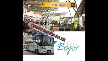 ANTI BINGUNG NAIK BIS DAMRI BANDARA KE KOTA BOGOR