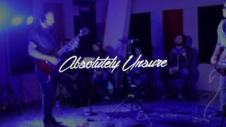 Are We There Yet? by Absolutely Unsure (Live Session)