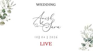 Anish & Sara | Wedding | LIVE