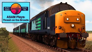 Train Simulator 2021: Thrash On The Broads! [Class 37/4 Short Set, Wherry Lines] | ASAM Plays