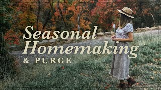 Seasonal & Transitional Homemaking + PURGE
