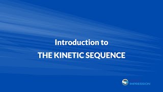 Introduction to the Kinetic Sequence