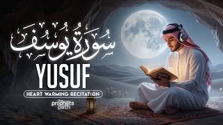 Surah Yusuf (سورة يوسف) • Listen When You Are Sad, Lonely or Feeling Down