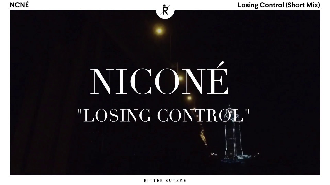 Niconé – Losing Control (ShortMix) | Ritter Butzke