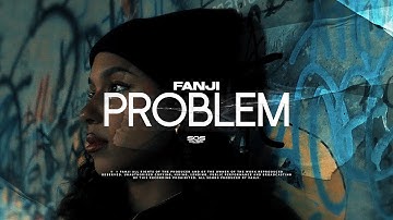 FANJI - PROBLEM (Official Music Video) 