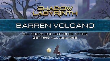 Shadow Labyrinth walkthrough - Barren Volcano all 100% collectibles after getting all abilities
