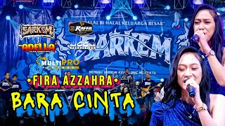 BARA CINTA - FIRA AZZAHRA OM.ADELLA LIVE SARKEM PEKALONGAN #adella #dangdut #omadellaterbaru #sarkem
