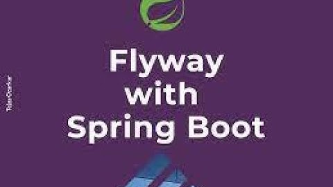 How to do database migration using Flyway and SpringBoot