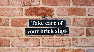 Brick Slip Aftercare