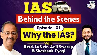 IAS Behind the Scenes | Episode 1 - Why Choose the IAS? | UPSC