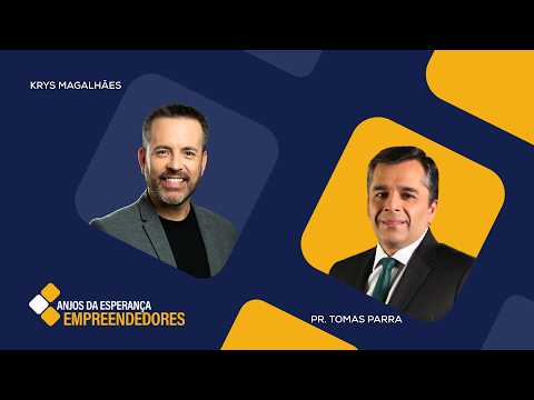Anjos da Esperança Empreendedores - 09/08/2026 - Entrevista com o Pr. Tomas Parra