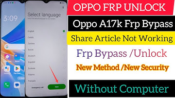 Oppo A17k Google Account remove / Frp Bypass / Android 12 / New Method Without Pc