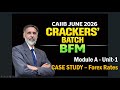 CAIIB-BFM JUNE 2026-CRACKERS' BATCH Mod-A Unit-1 Case Study Forex Rates 27.01.26 (6.30 am) #nstoor