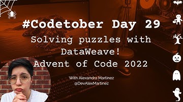 Solving puzzles with DataWeave! Advent of Code 2022 | #Codetober 2022 Day 29