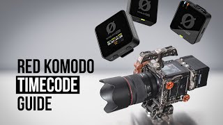 Using Timecode With The Red Komodo 6K Komodo X And Wireless Pro