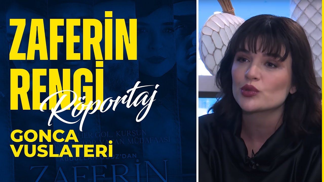 Gonca Vuslateri ile Zaferin Rengi Özel