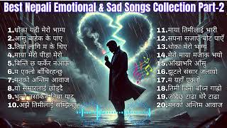 New Trending Songs 2024 Nepali / BEST SAD \u0026 EMOTIONALSONGS COLLECTION PART 1 #musicnepal #billboard