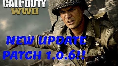 COD WW2 NEW PATCH 1.0.6!!! NEW FIXES AND MORE!!