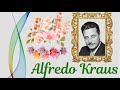 ALFREDO KRAUS, CANCIONES DE GRANDES EXITOS, música hermosa y relajante, terapia musical