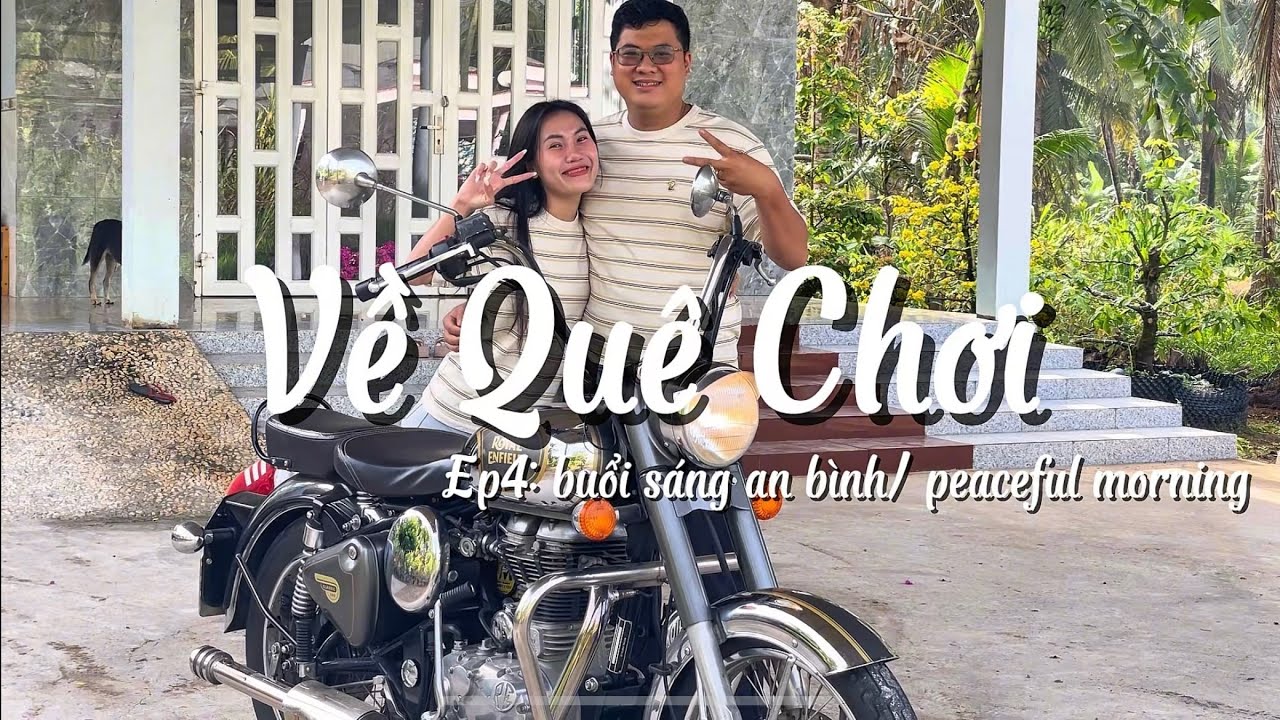Về Quê Chơi | Ep4: Buổi sáng an bình/ Peaceful morning