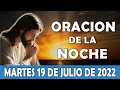 🔥Oracion de la Noche de hoy Martes 19 De Julio | ESCUCHA ESTE SALMO Y OBSERVA LO QUE PASA!🙏♥️