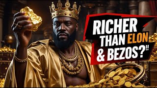 The Man Richer Than Elon Musk & Jeff Bezos Combined – The Untold Story of Mansa Musa