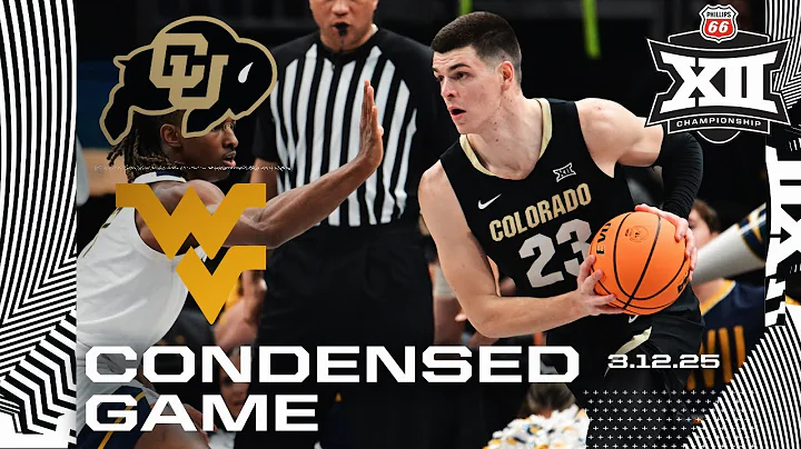 Colorado vs. West Virginia Condensed Game | 2025 Phillips 66 Big 12 Men's Basketball Championship