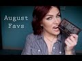 August Favs!