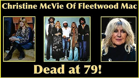 Christine McVie of Fleetwood Mac Dead  at 79! Sad ...