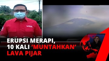 Gunung Merapi Kembali Erupsi, Terjadi 10 Kali Guguran Lava Pijar | tvOne