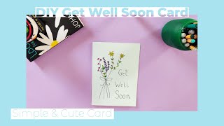 Simple &amp; Cute Get Well Soon Card - DIY Crafts