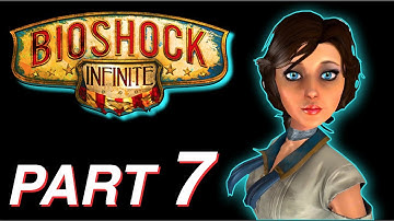 Bioshock Infinite (Part 7)