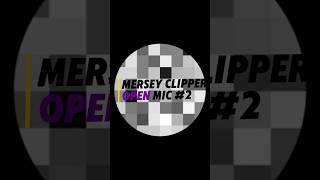 Open Mic #2 - at The Mersey Clipper