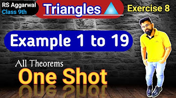 Triangles Class 9 | Class 9 Exercise 8 | RS Aggarwal | Example 1 to 19 | Rs Aggarwal Class 9 Ex 8