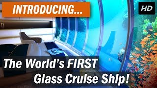 The world&#39;s first all-glass cruise ship!