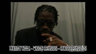 BOUNTY KILLER - WASTE CROSSES  ((( CHASE CROSS DIS )))  2011